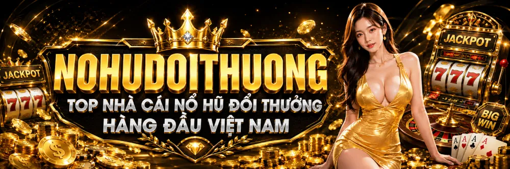 banner trang NOHUDOITHUONG VIP