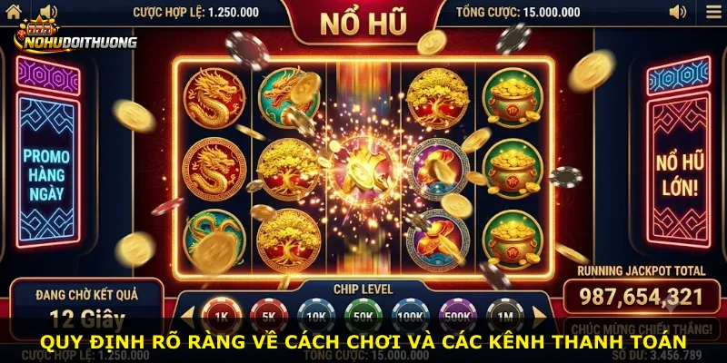 Quy định rõ ràng về cách chơi và các kênh thanh toán